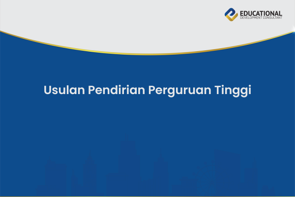 Usulan Pendirian Perguruan Tinggi