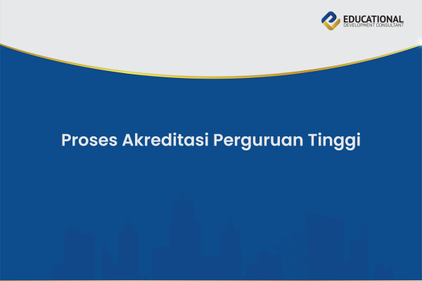 Proses Akreditasi Perguruan Tinggi