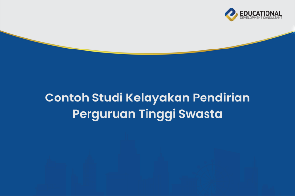 Contoh Studi Kelayakan Pendirian Perguruan Tinggi Swasta
