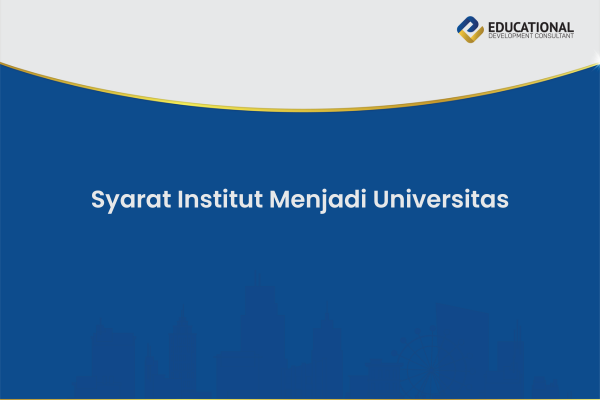 Syarat Institut Menjadi Universitas