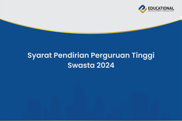 Syarat Pendirian Perguruan Tinggi Swasta 2024