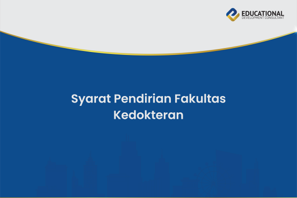Syarat Pendirian Fakultas Kedokteran