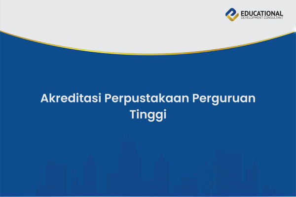 Akreditasi Perpustakaan Perguruan Tinggi