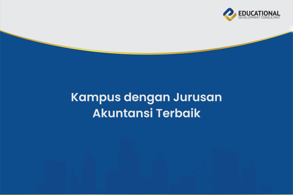 Kampus dengan Jurusan Akuntansi Terbaik