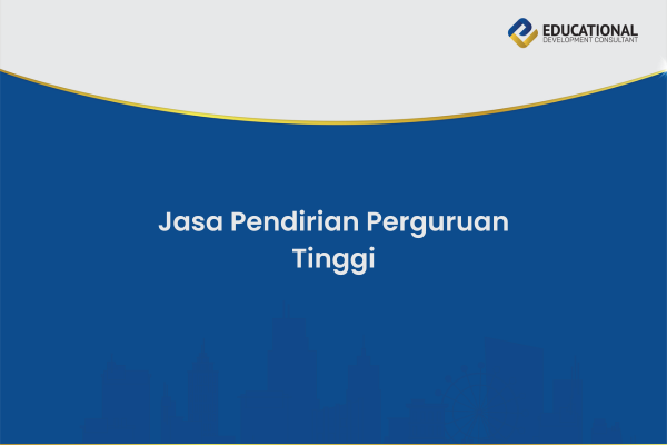 Jasa Pendirian Perguruan Tinggi