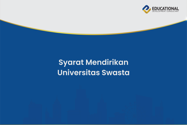 Syarat Mendirikan Universitas Swasta