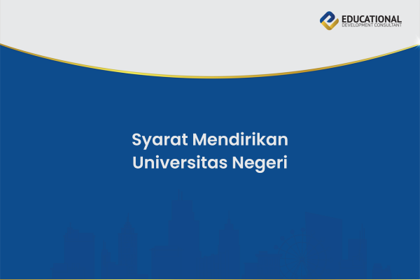 Syarat Mendirikan Universitas Negeri