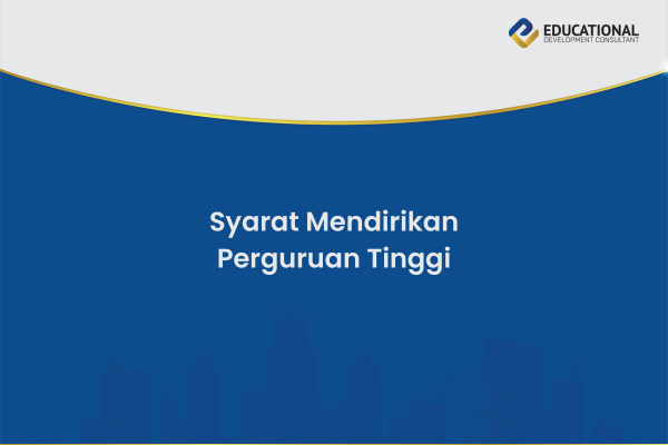 Syarat Mendirikan Perguruan Tinggi
