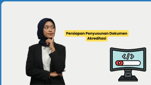 Persiapan Penyusunan Dokumen Akreditasi