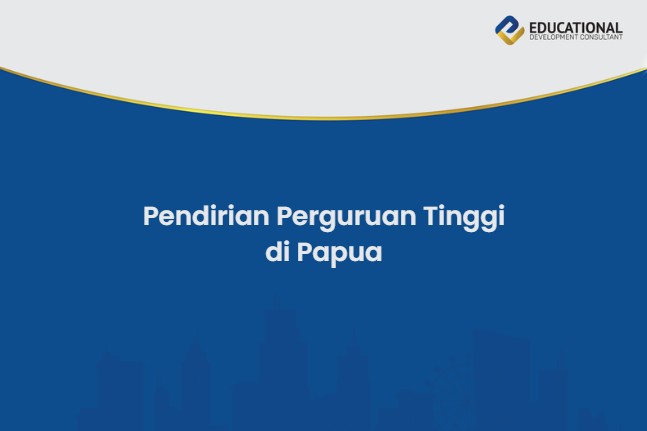 Pendirian Perguruan Tinggi di Papua