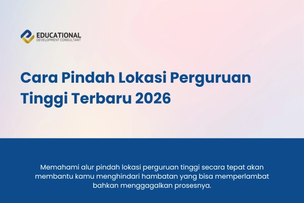 Cara Pindah Lokasi Perguruan Tinggi Terbaru 2026