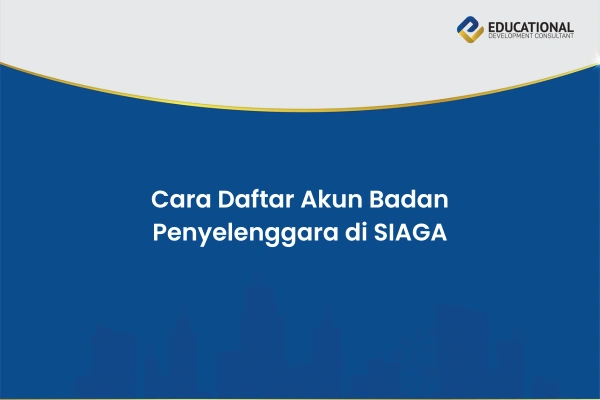 Cara Daftar Akun Badan Penyelenggara di SIAGA